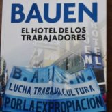 Bauen: La lucha de los trabajadores hecha libro. Bauen: La lucha de los trabajadores hecha libro.